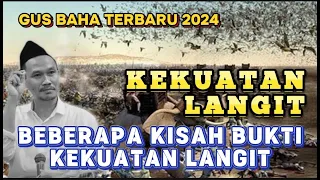 🛑GUS BAHA TERBARU - BEBERAPA KISAH BUKTI KEKUATAN LANGIT