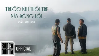 TRƯỚC KHI TUỔI TRẺ NÀY ĐÓNG LỐI | Ngắn x Xám x Dick | "Đà Lạt" Ep3 ( Directed by Nguyễn Nhật Trung )