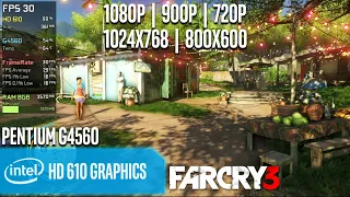 Intel HD 610 | Far Cry 3 - 1080p, 900p, 720p, 1024x768, 800x600