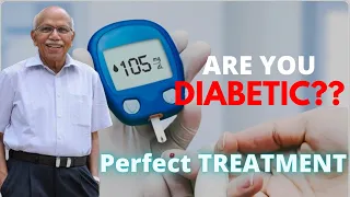 EVERY DIABETIC Must Watch - Dr. B M Hegde, The Perfect Treatment For DIABETES