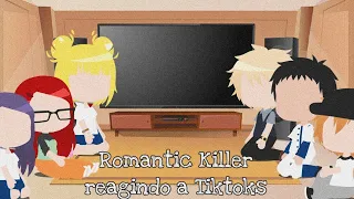 •Romantic Killer reacting to Tiktoks• 🇧🇷/🇺🇲/🇪🇸