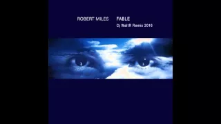 Robert Miles - Fable ( Cj WaltR Trance Remix 2016)