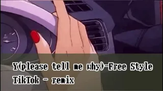Y ( Please tell me why ) - Freestyle TikTok remix