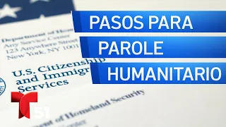 Pasos para solicitar el parole humanitario