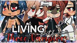 🩸🔪|| Living with Three Vampire brothers🔪🩸|| GachaLife MiniMovie || GLMM ||