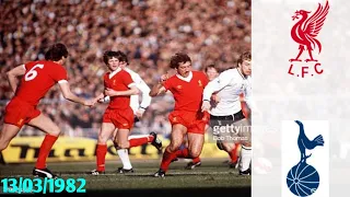 Liverpool vs Spurs 13/03/1982- EFL Cup 1981/1982 (League Cup) (Final)