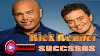 RICK & RENNER - SUCESSOS