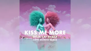 Doja Cat - Kiss Me More ft. SZA (10th Month Remix)