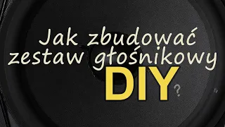 Jak zbudować zestaw głośnikowy DIY? [Reduktor Szumu] #271