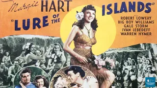 Lure of the Islands (1942) | Adventure Film | Margie Hart, Robert Lowery, Guinn 'Big Boy' Williams