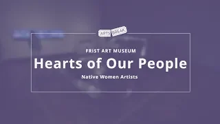 Hearts of Our People | Frist Art Museum | Arts Break | NPT