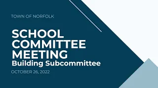 Norfolk School Committee Meeting - October 26, 2022