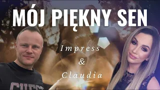 IMPRESS & CLAUDIA - MÓJ PIĘKNY SEN