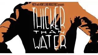 Thicker Than Water Trailer