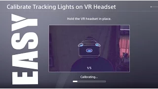 HOW TO CAILBRATE PSVR HEADSET ADJUST TRACKING LIGHTS & CAMERA