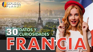 30 Datos y Curiosidades que no sabías de Francia | Conoce el País con mas Turismo del Mundo