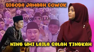 DI GODAIN JAMAAH COWOK , NING UMI LAILA JADI SALAH TINGKAH  - CERAMAH TERBARU 2023