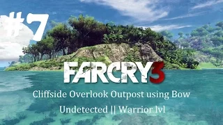 Far Cry 3 Cliffside Overlook Outpost using Bow Undetected Warrior lvl