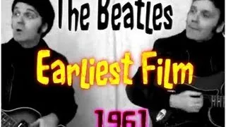 The Beatles - Earliest Film 1961