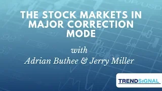 The Stock Markets in Major Correction Mode