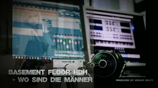 Basement Floor HDH - Wo sind die Männer (Prod.by Viciouz Beatz)