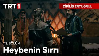 Diriliş Ertuğrul 119. Bölüm - Heybenin Sırrı