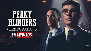 Peaky Blinders (Temporada 5) En Minutos