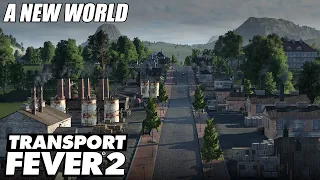 A Brand New World - Transport Fever 2 | EP 1