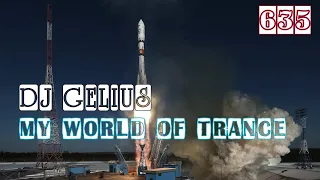 DJ GELIUS - My World of Trance 635