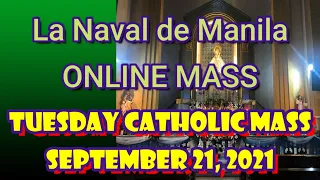 STO. DOMINGO CHURCH LA NAVAL DE MANILA ONLINE ANTICIPATED LIVE & MASS TODAY TUESDAY - SEPT  21, 2021