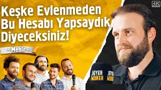 Keşke Evlenmeden Bu Hesabı Yapsaydık Diyeceksiniz! - Mehir | Fatih Ünal