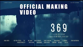 369 Malayalam Movie Official Making Video | Jefin Joy | Coming Soon