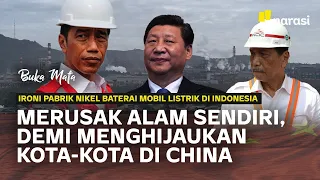 Ironi Pabrik Nikel, Merusak Alam Sendiri Demi Hijaukan Kota-Kota di China | Buka Mata