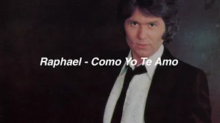 Raphael - Como Yo Te Amo (Letra)
