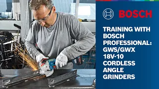 TRAINING WITH BOSCH PROFESSIONAL: GWS/GWX 18V- 10