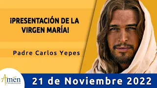 Evangelio De Hoy Lunes 21 Noviembre 2022 l Padre Carlos Yepes l Biblia l  Mateo 12, 46-50 l Católica