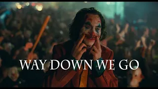 Joker | Way Down We Go