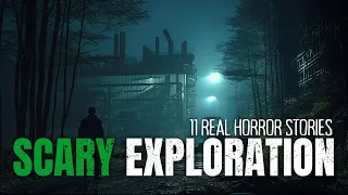 11 Most Terrifying Urbex Exploration Stories! 11 TRUE Horror Stories