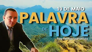 PALAVRA DE HOJE QUARTA dia 19 de Maio de 2021 - Palavra de Deus | Pastor Everton Luiz