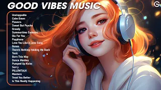 Good Vibes Music🍀Chill songs to relax to - Morning songs for a good day