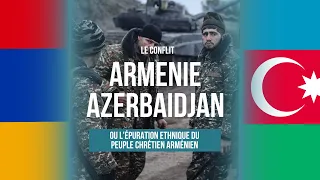 L'ARMÉNIE CHRÉTIENNE MENACÉE ? - Guerre entre l'Arménie et l'Azerbaïdjan