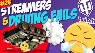 #24 Streamers & Driving Fails | Funny moments | World of Tanks