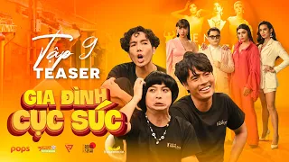 [Teaser Tập 9] GIA ĐÌNH CỤC SÚC | Võ Tấn Phát, Minh Dự, BB Trần, Hải Triều, Hữu Đằng, Long Chun