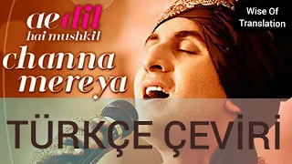 Channa Mereya Sad Version Türkçe Altyazılı | Ae Dil Hai Mushkil