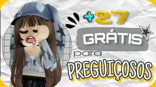 +27 Ítens GRÁTIS para PREGUIÇOSOS!!!