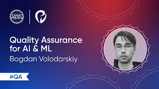 Quality Assurance for AI & ML | QA Meetup