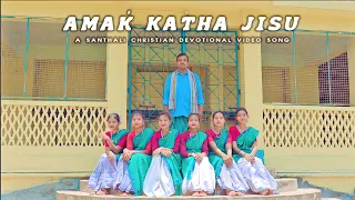 Amak' Katha Jisu//Lukas Murmu// Santhali Christian Devotional song