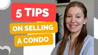 5 Tips for Selling A Condo / Condominium 2022