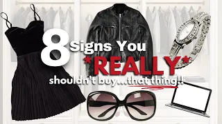 8 signs you *REALLY* shouldn't buy...that thing | PERSONAL FINANCE TIPS