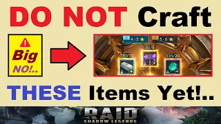 *DO NOT* Craft These Items Yet!.. How to Craft *PROPERLY!*.. (Forge Info).. RAID: Shadow Legends